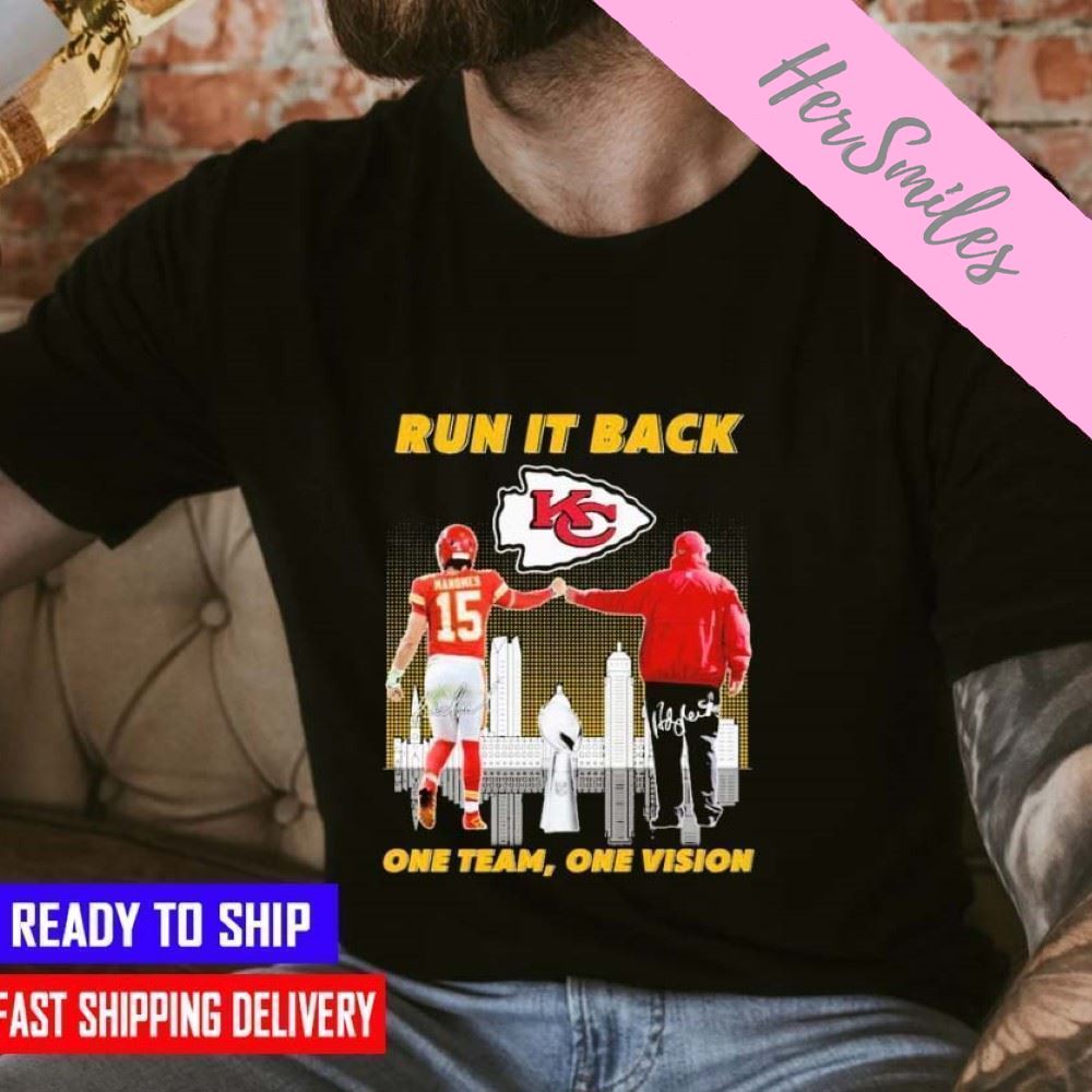 KC Chiefs Patrick Mahomes And Andy Reid Run It Back One Team, One Vision SignaturesT-shirt