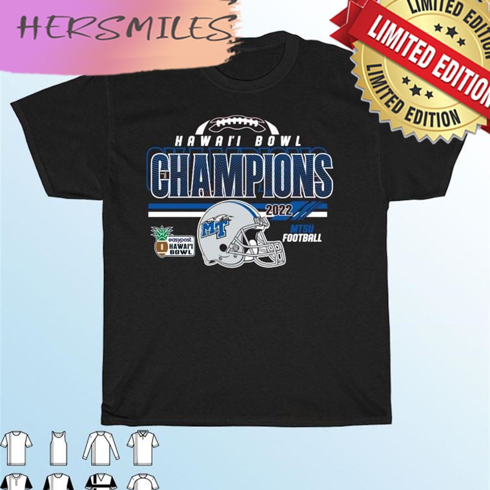 Middle Tennessee Blue Raiders Hawaii Bowl Champions 2022 T-shirt