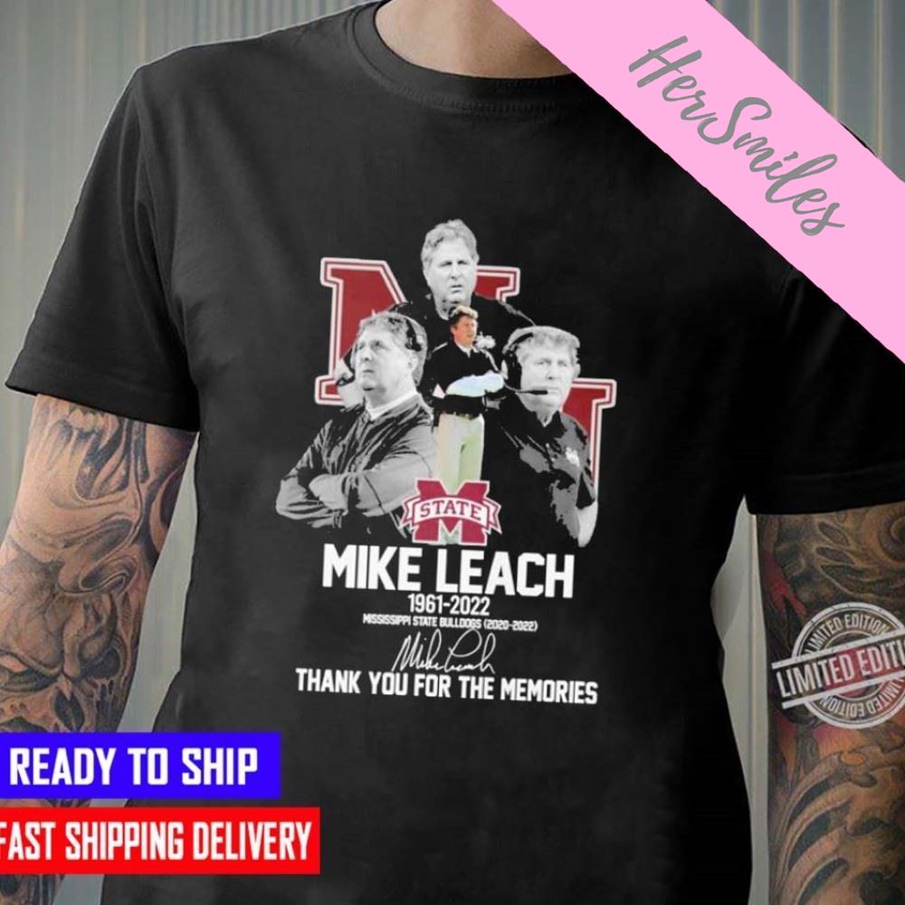Mike Leach 1961-2022 Mississippi State 2020-2022 Thank You For The Memories Signature   T-shirt