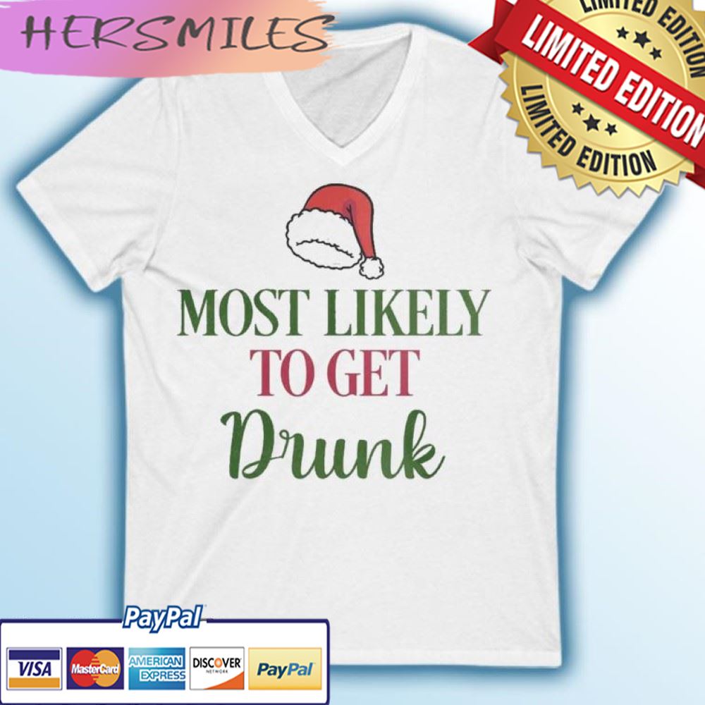 Most Likely To Get Drunk, Santa Hat T-shirt