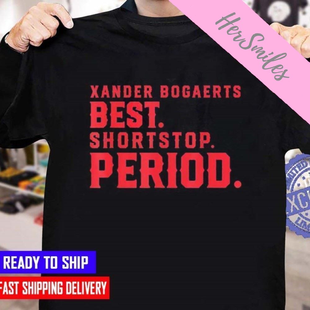 Official Xan Diego – Xander Bogaerts Best Shortstop Period Xander Bogaerts Boston Classic T-shirt