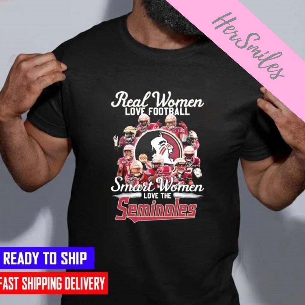 Real Women Love Football Smart Women Love The Florida State Seminoles SignaturesT-shirt
