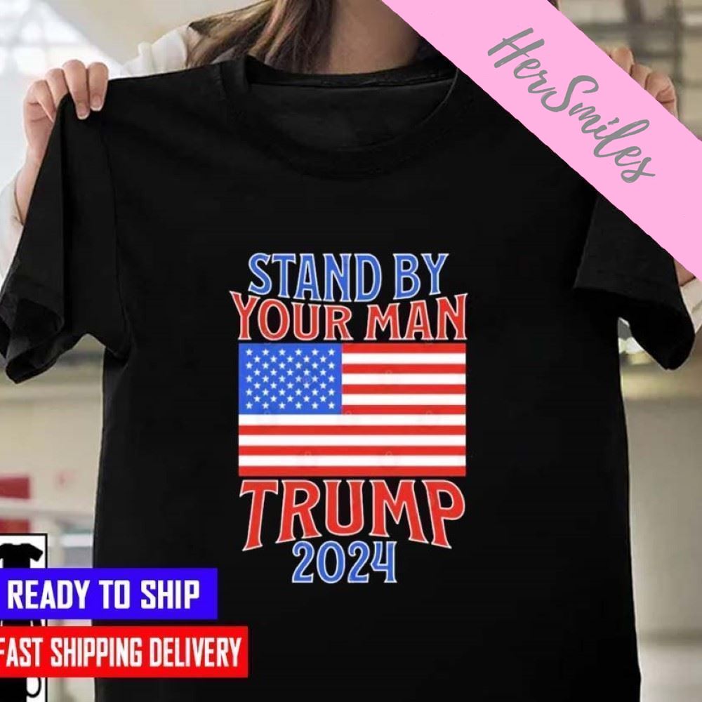Stand By Your Man Trump 2024 American Flag T-shirt