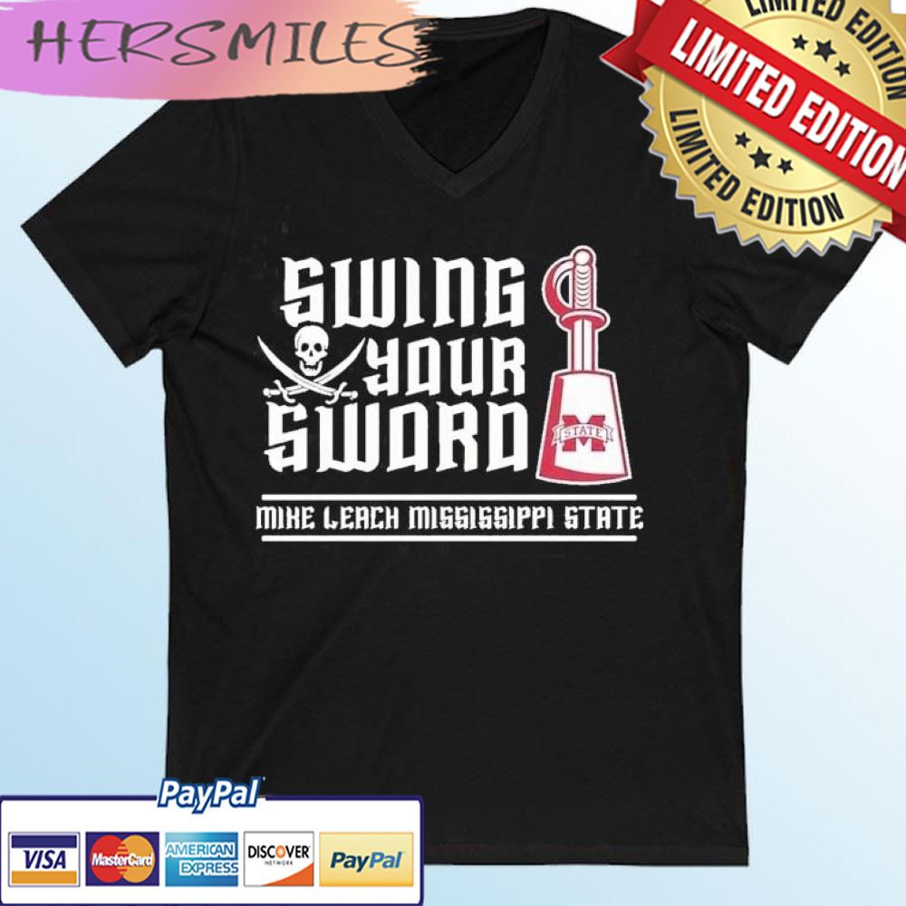 Swing Your Sword Mike Leach Mississippi State T-shirt