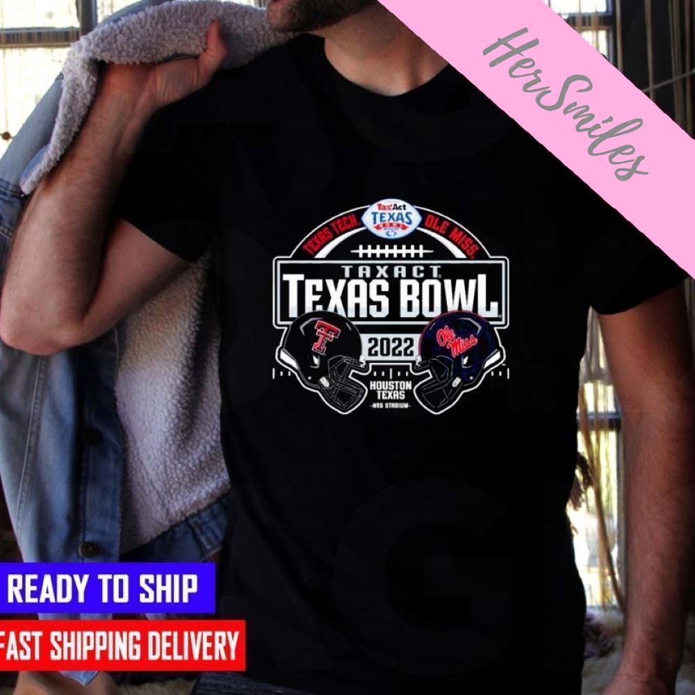  TaxAct Texas Bowl Game 2022 Ole Miss Rebels Vs Texas Tech Red Raiders  T-shirt
