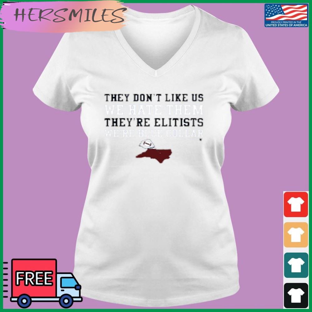 They Don't Like Us, We Hate Them  NC Football T-shirt
