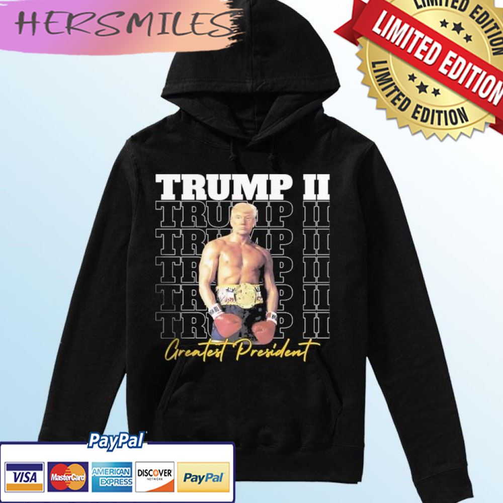 Trump II – Greatest President T-shirt