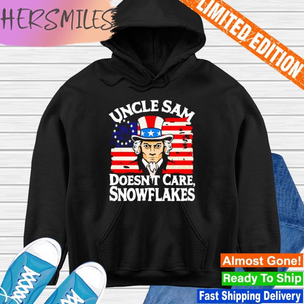 Uncle Sam Doesn’t Care Snowflakes America flag shirt