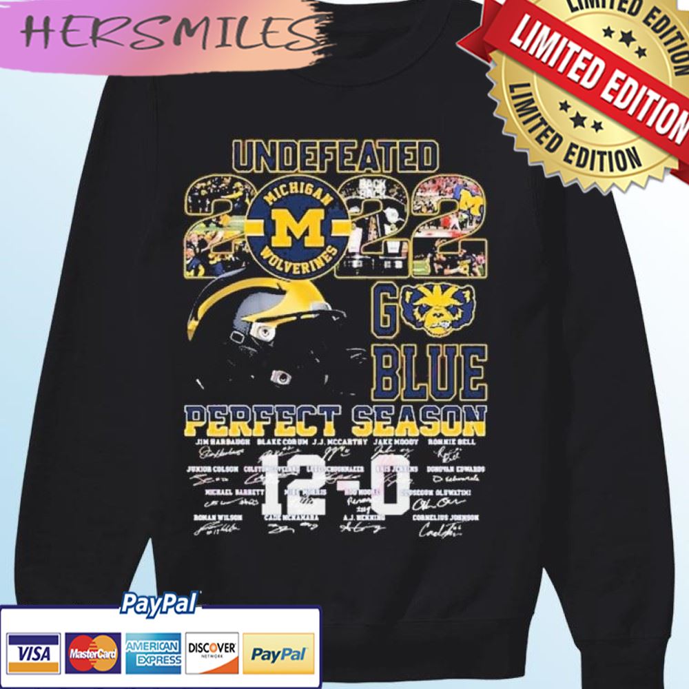 Undefeated Michigan Wolverines 2022 Go Blue Perfect Season T-shirt