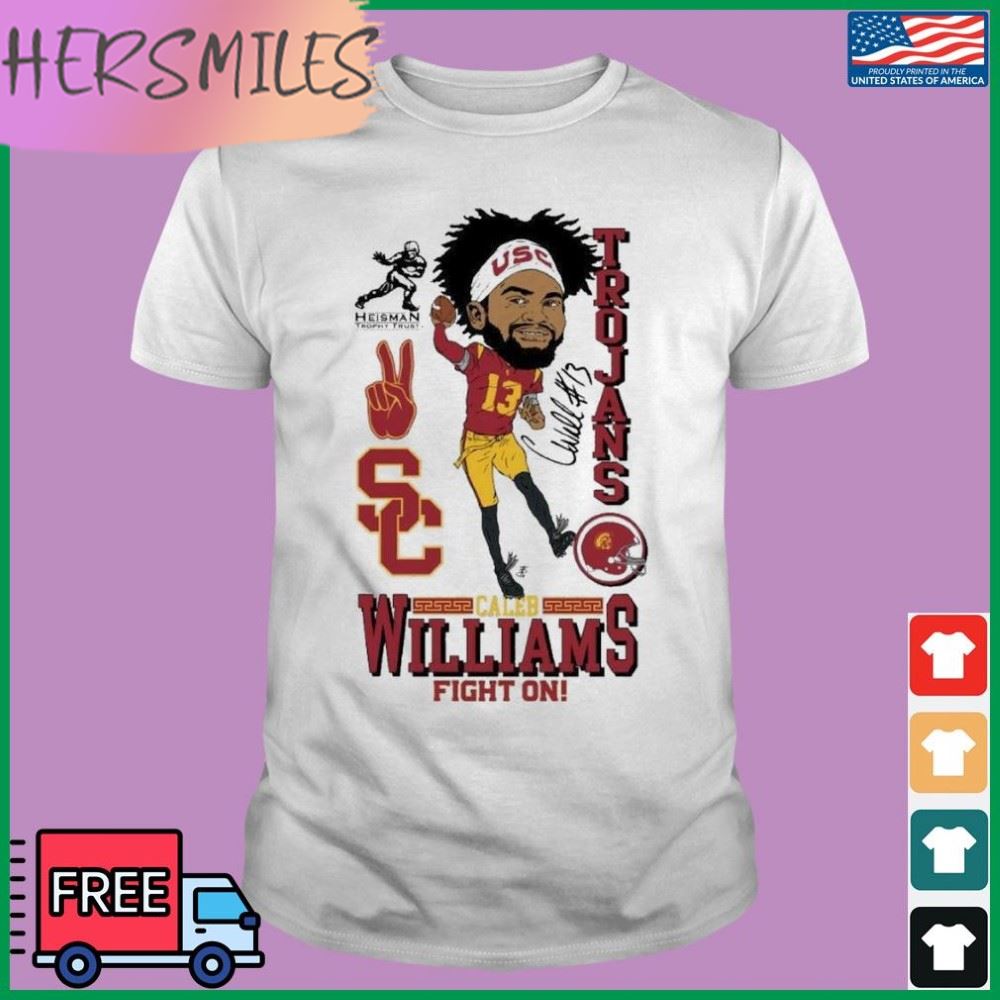 USC Trojans Caleb Williams 2022 Heisman Trophy Winner Fight On Shirt