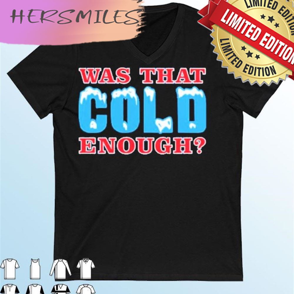 Was That Cold Enough Buffalo Bills East Champions T-shirt