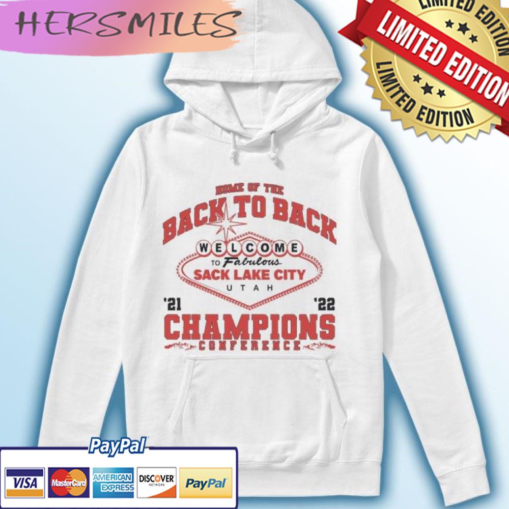 Welcome To Fabulous Sack Lake City Utah Utes Home Of The Back To Back Conference Champions T-shirt