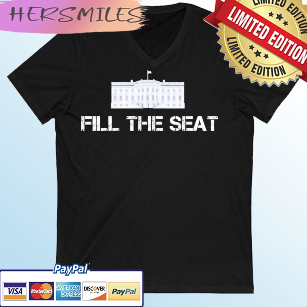 White House Fill The Seat T-shirt
