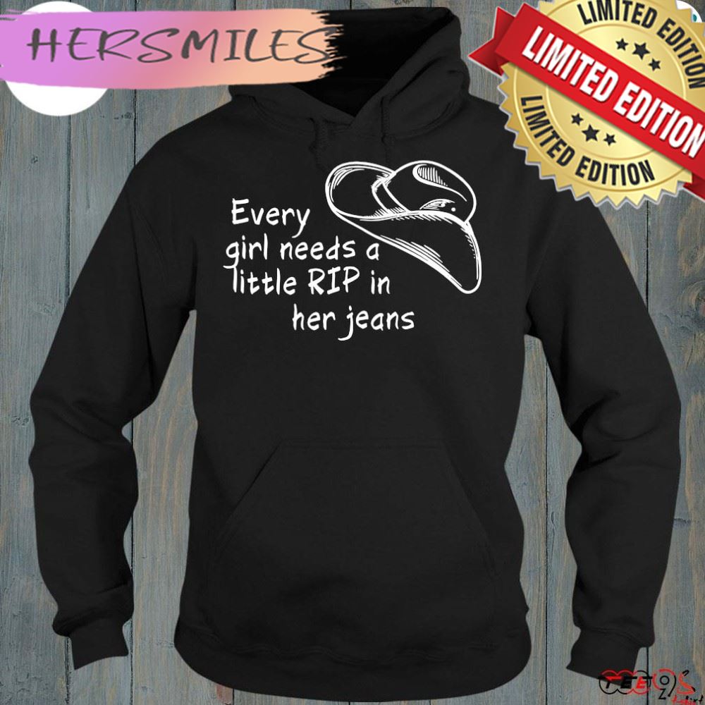 Yellowstone every girl needs a little rip in her jeans 2024 shirt