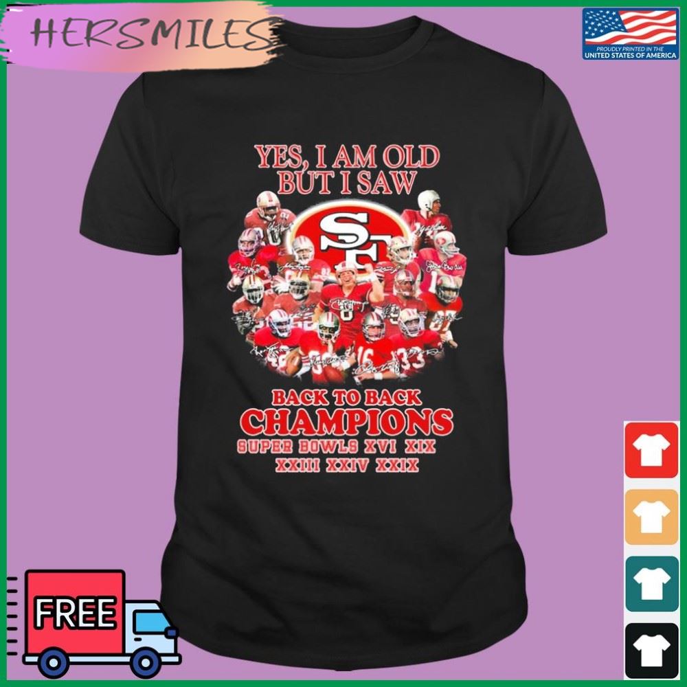 Yes, I Am Old But I Saw Back To Back Champions Super Bowls T-shirt
