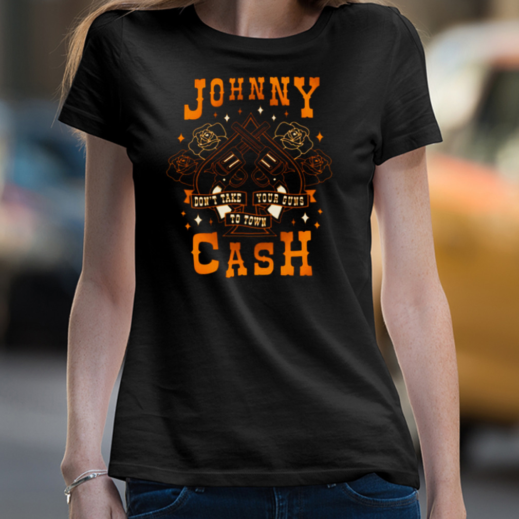 Don'T Take Your Guns To Town Johnny Cash Oldschool Artwork Shirt