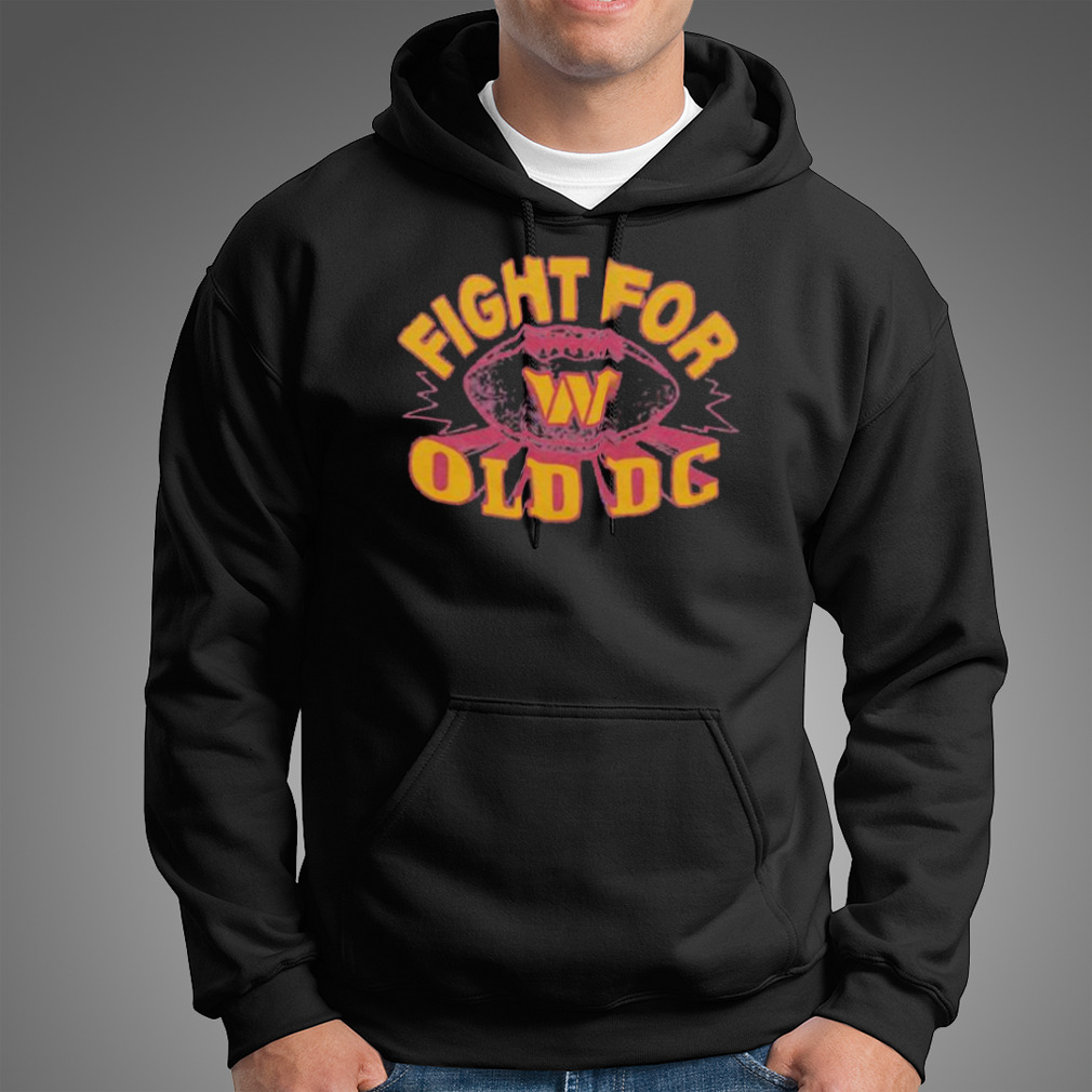 Fight For Old Dc Washington Commanders Shirt