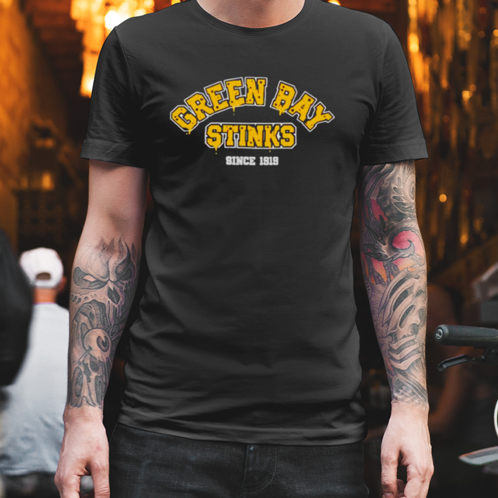 Green Bay Stinks Since 1919 Shirt