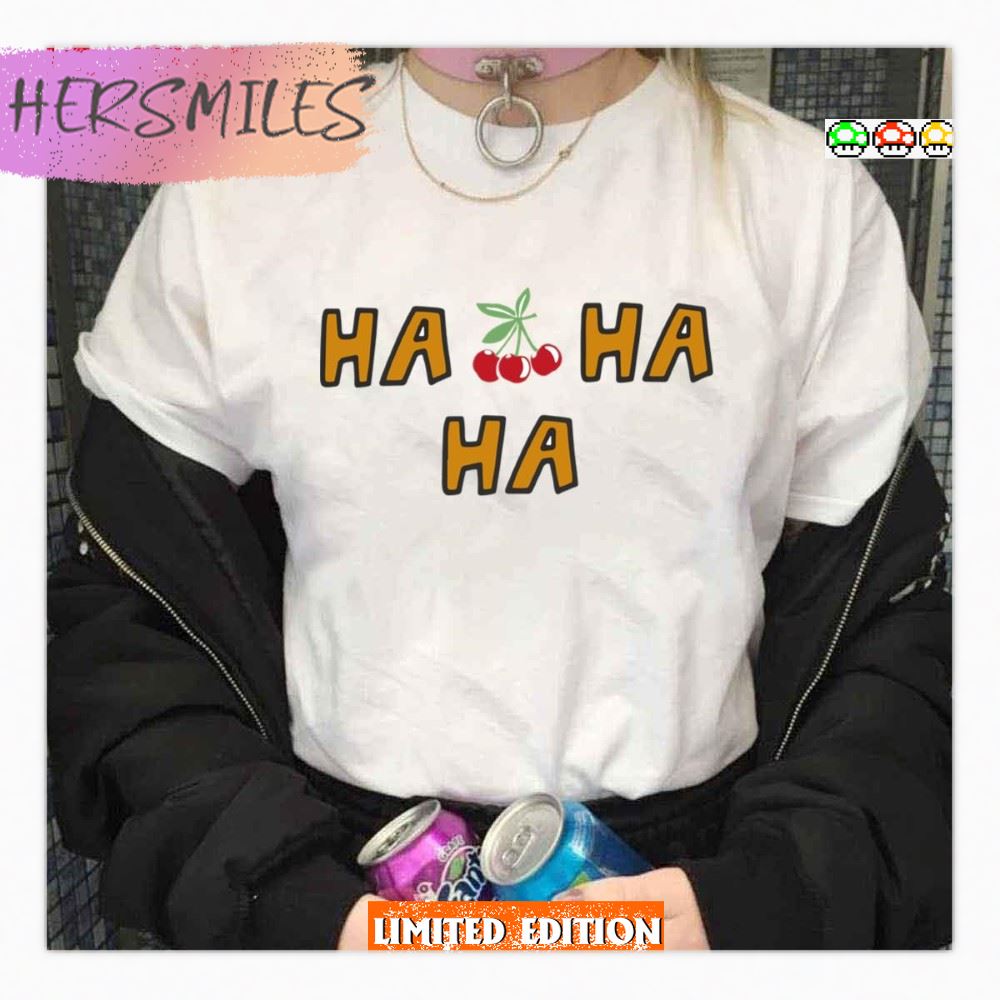 Ha Ha Ha Harry Styles Merch Inspo Cherries  T-Shirt