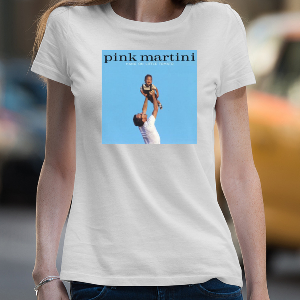 Hang On Little Tomato Pink Martini Shirt