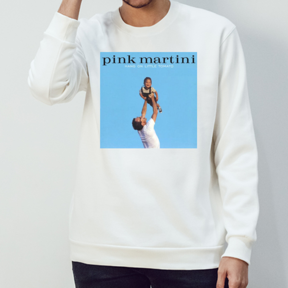 Hang On Little Tomato Pink Martini Shirt