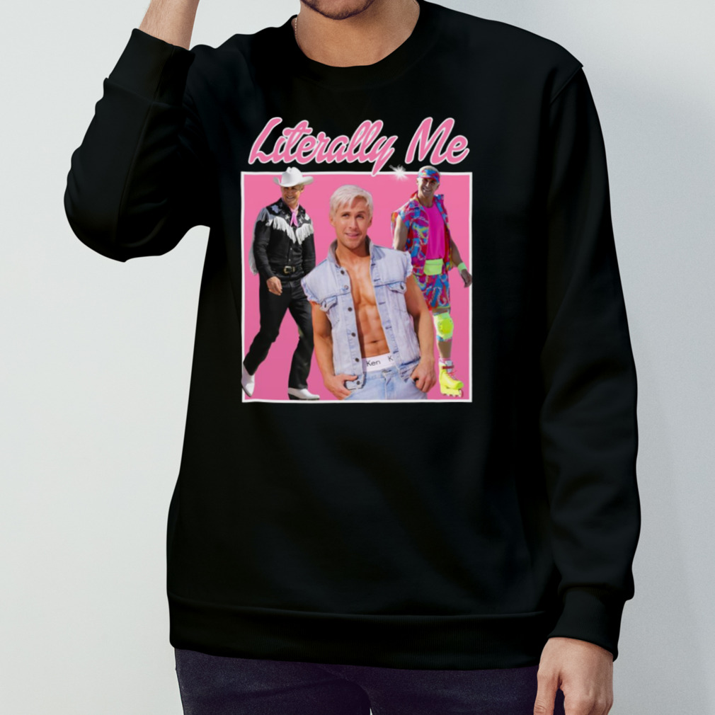 https://hersmiles.co/wp-content/uploads/2023/01/literally-me-ryan-gosling-ken-barbie-the-movie-graphic-shirthcz2c.jpg