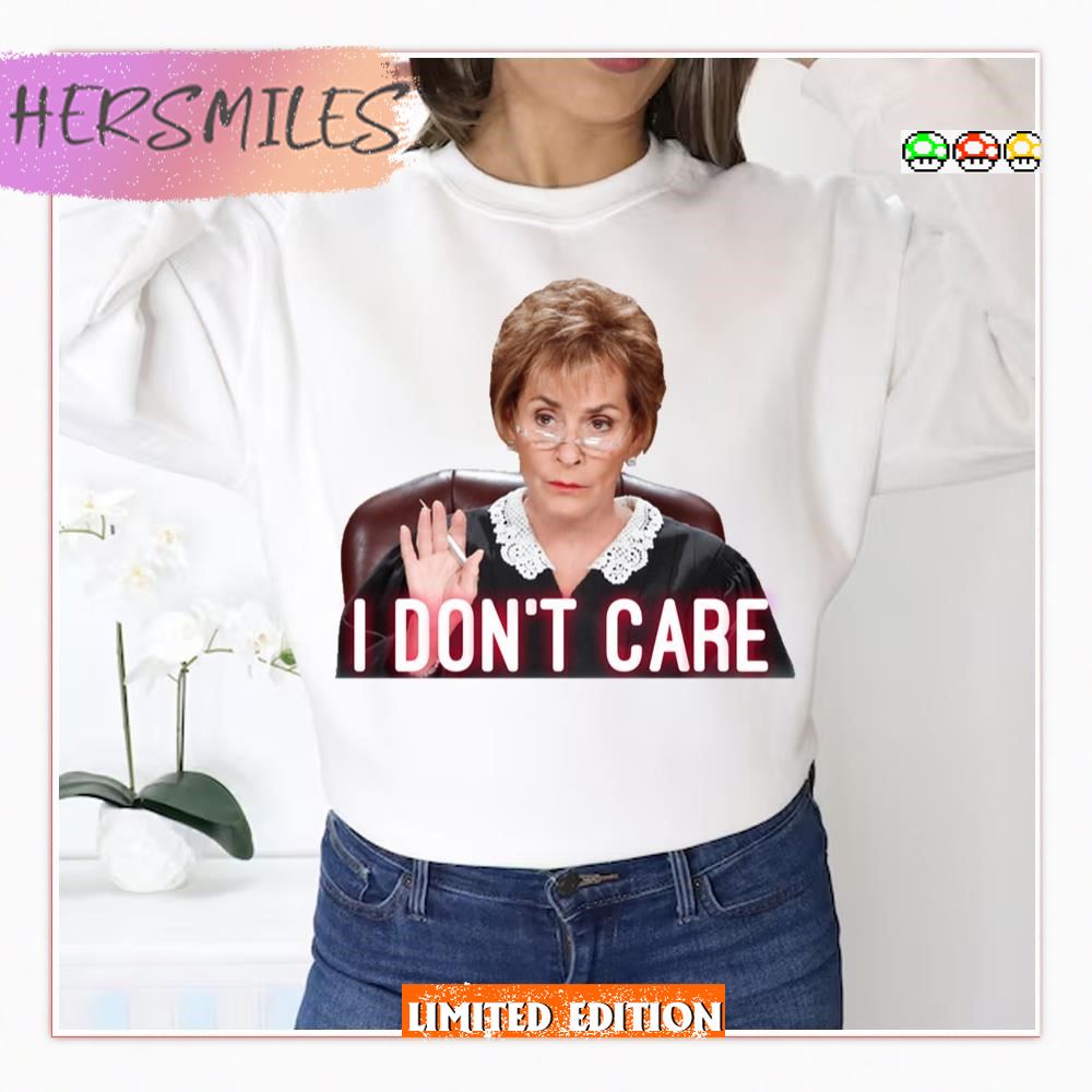 She Doesn’t Care Judge Judy  T-shirt