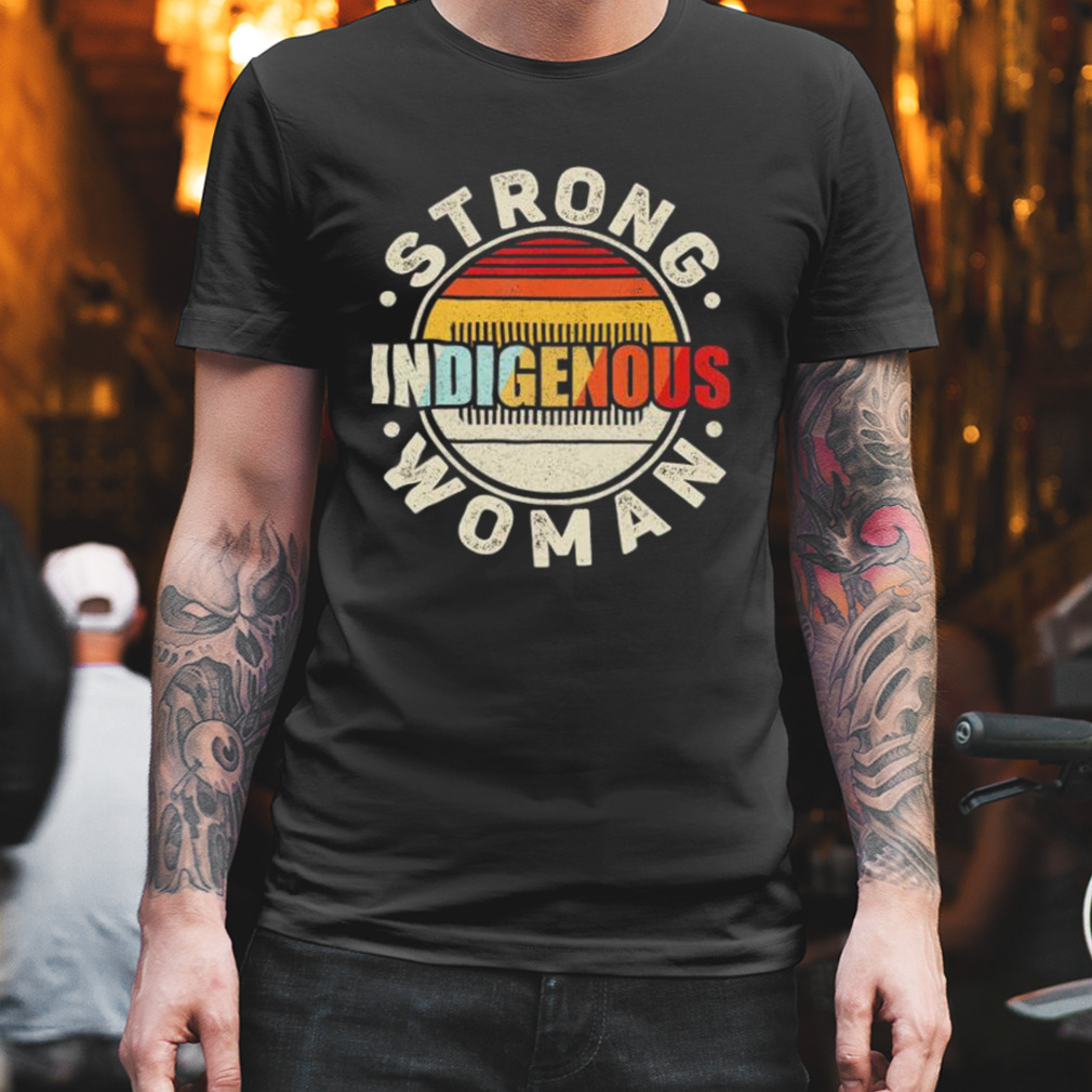 Strong Indigenous Woman Vintage Retro Shirt