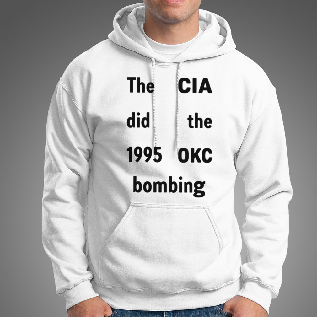 The Cia Did The 1995 Okc Bombing T-Shirt