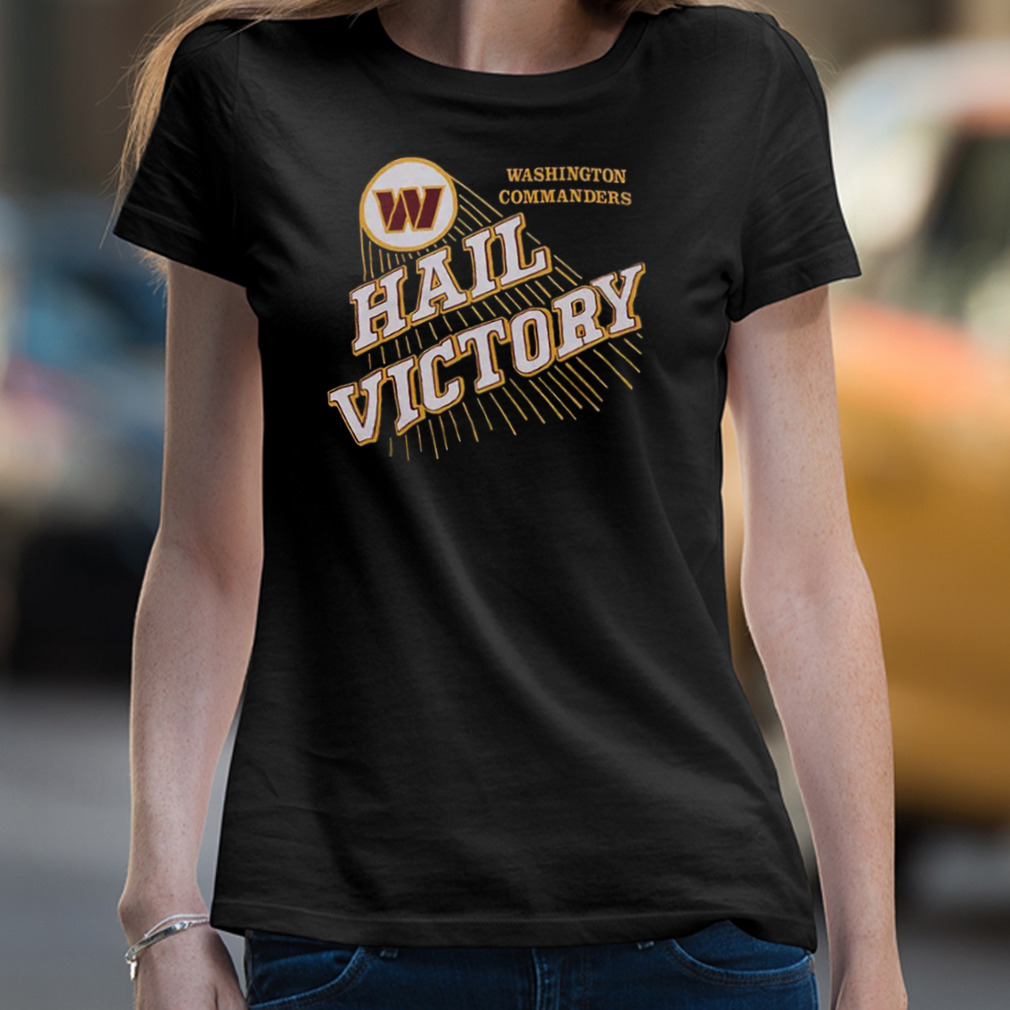 Washington Commanders Hail Victory Shirt