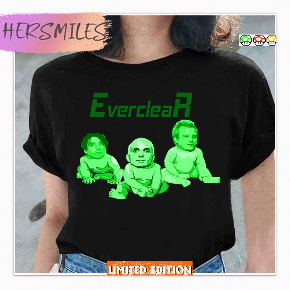 You Make Me Feel Like A Whore Everclear  T-Shirt