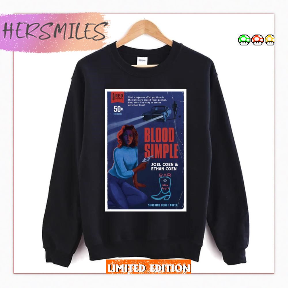 Blood Simple Joel Coen And Ethan Coen T-Shirt Blood Simple Joel Coen And Ethan Coen T-Shirt