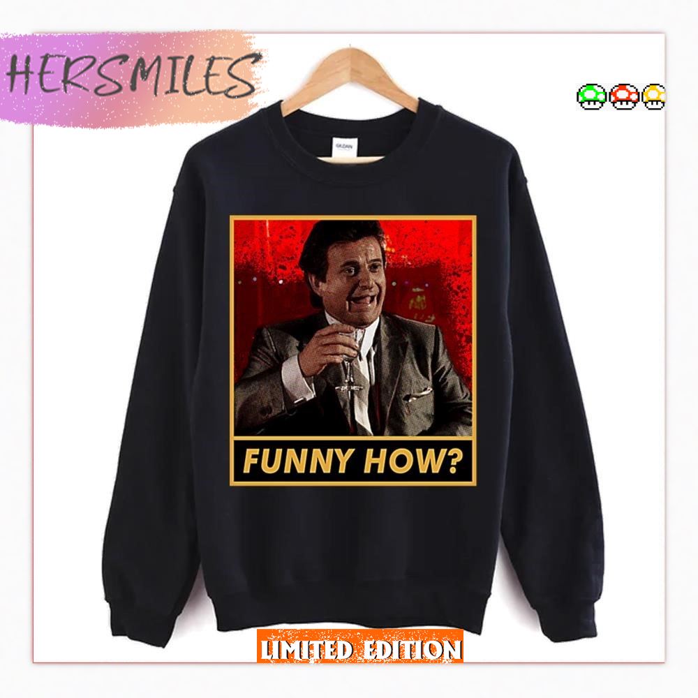 Funny How Meme Billy Goodfellas T-Shirt - Hersmiles