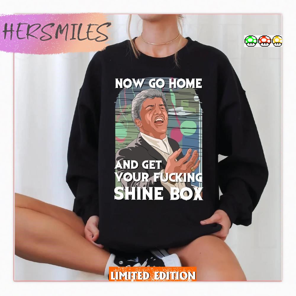 Go Home And Get Your Shinebox Goodfellas T-Shirt