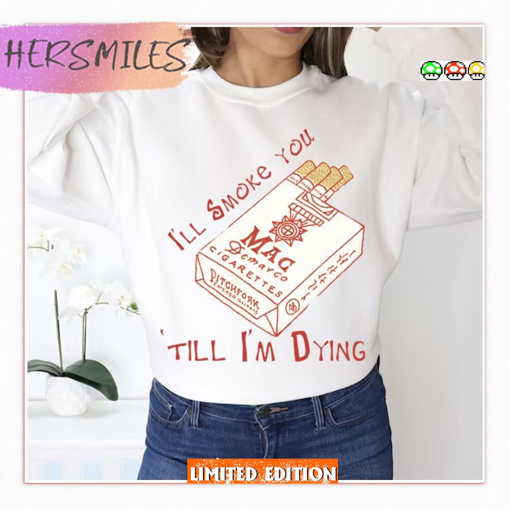 I’ll Smoke You Mac Demarco T-Shirt