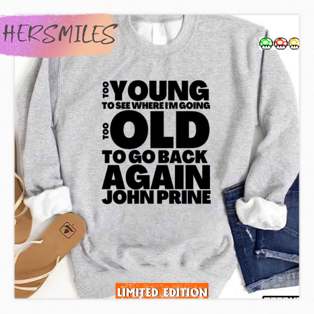Lyrics Rocky Mountain Time Too Young John Prine T-Shirt