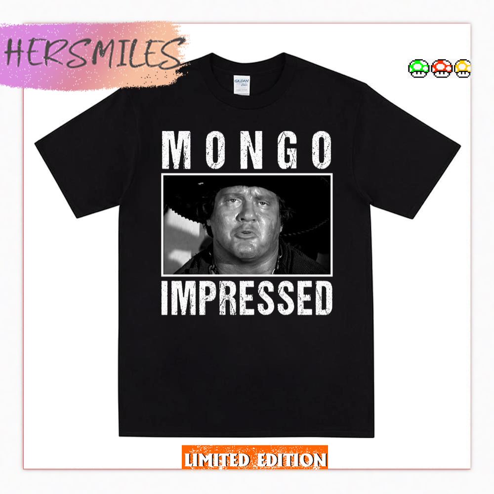 Mongo Impressed Blazing Saddles Unisex T-Shirt