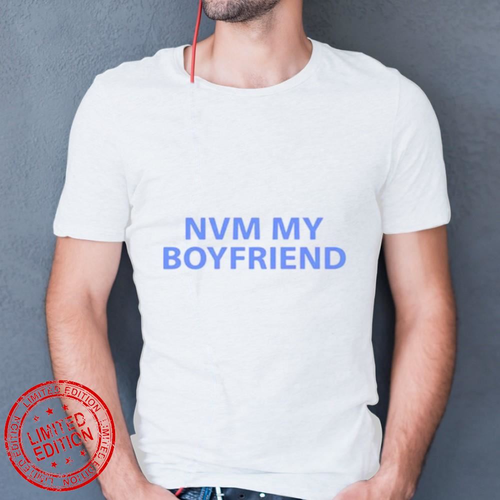 NVM My Boyfriend T-Shirt NVM My Boyfriend T-Shirt