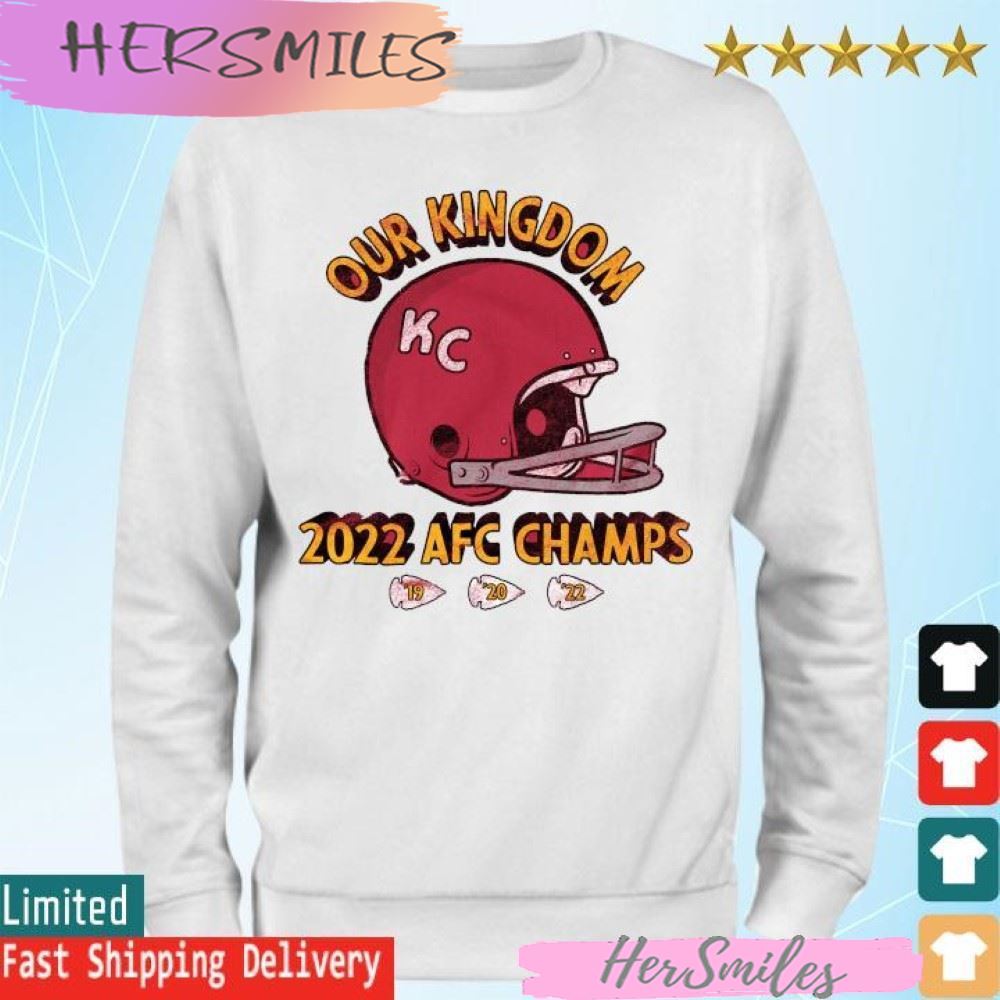 Our Kingdom 2022 AFC Champions Kansas City Chiefs '19 '20 '22 T-shirt Our Kingdom 2022 AFC Champions Kansas City Chiefs '19 '20 '22 T-shirt