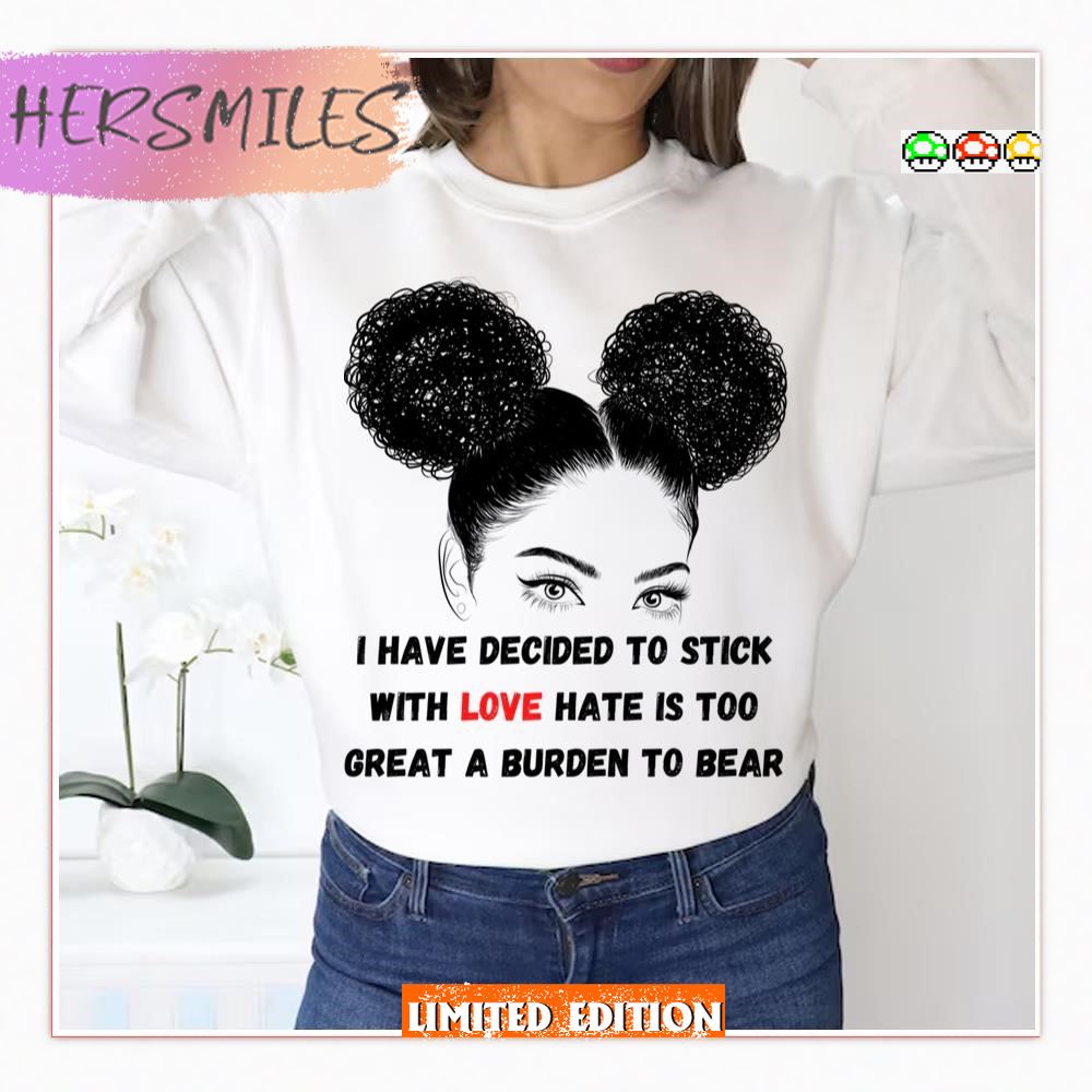 Stick With Love Funny Black History Month 2023  T-shirt