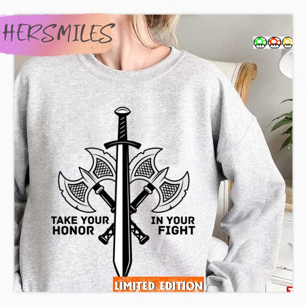 Take Your Honor In Your Fight Viking Valhalla T-shirt