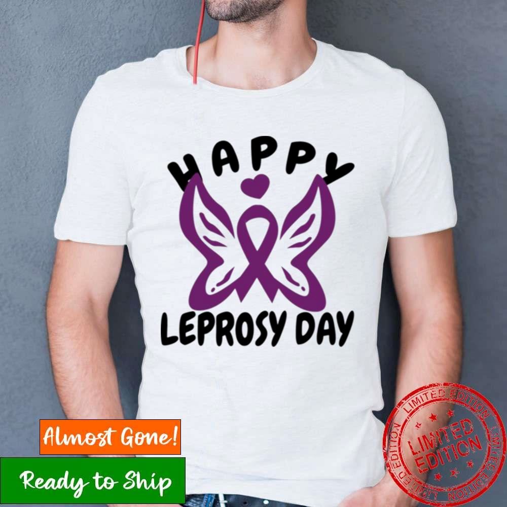 Happy Leprosy Day Of World Leprosy Day Shirt Happy Leprosy Day Of World Leprosy Day Shirt