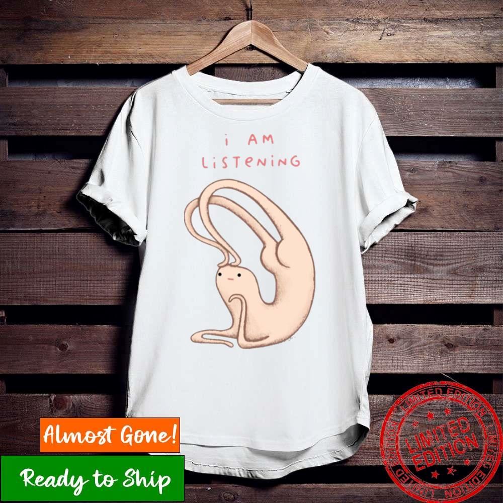 Honest Blob Is Listening Shirt Honest Blob Is Listening Shirt