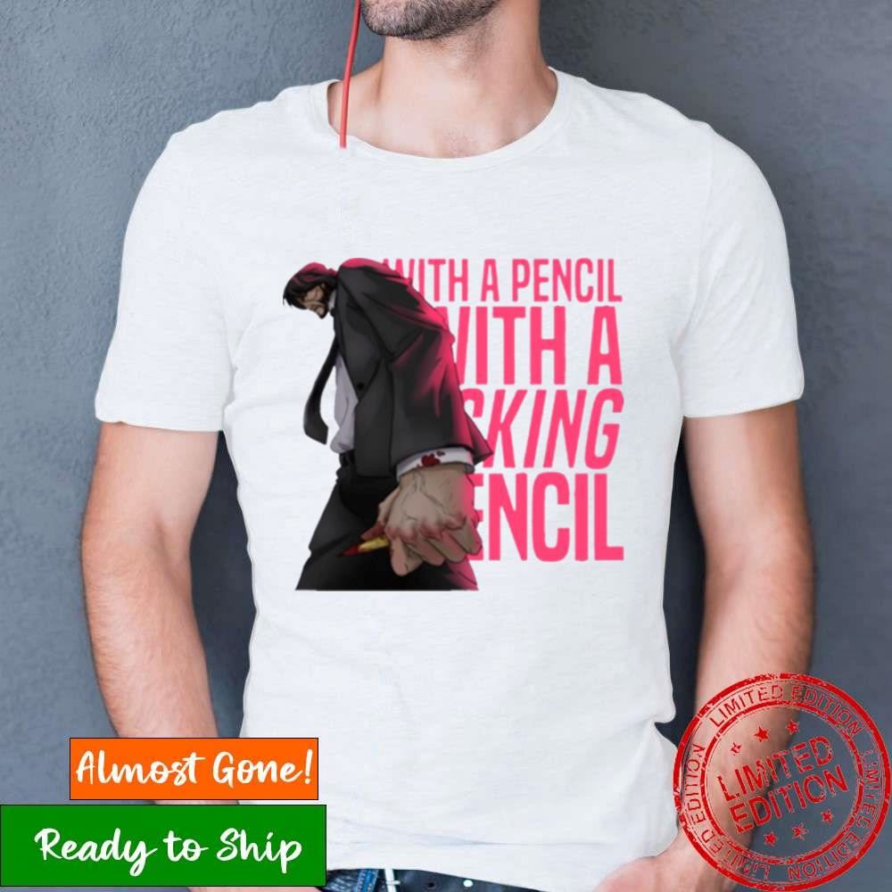 With A Pencil John Wick 4 Keanu Reeves Shirt With A Pencil John Wick 4 Keanu Reeves Shirt
