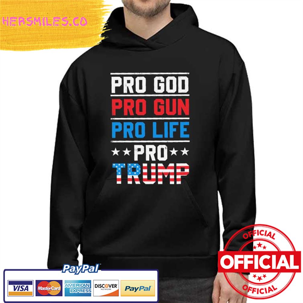 2023 Pro God pro Gun Pro Life pro Trump Shirt