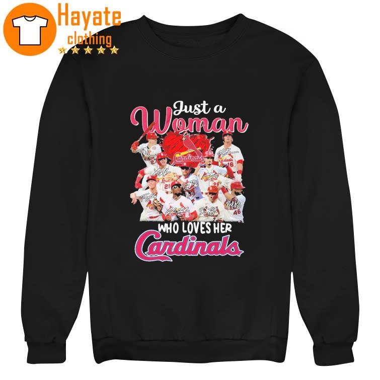 Original St Louis Cardinals Just a Woman who loves her Cardinals signatures Shirt Original St Louis Cardinals Just a Woman who loves her Cardinals signatures Shirt