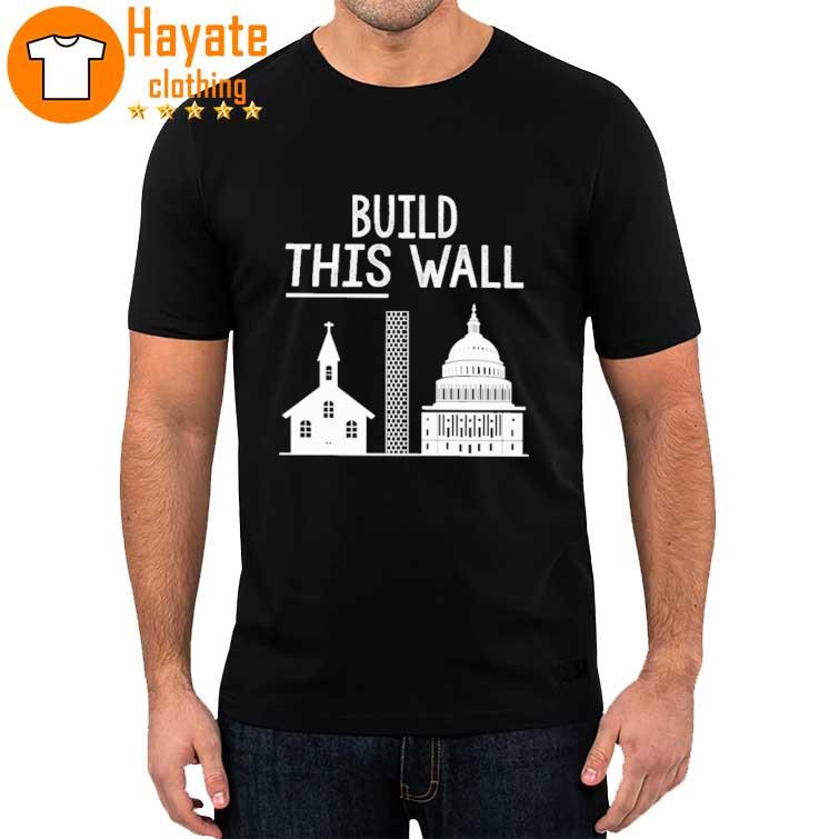 Other 98 Build This Wall Shirt