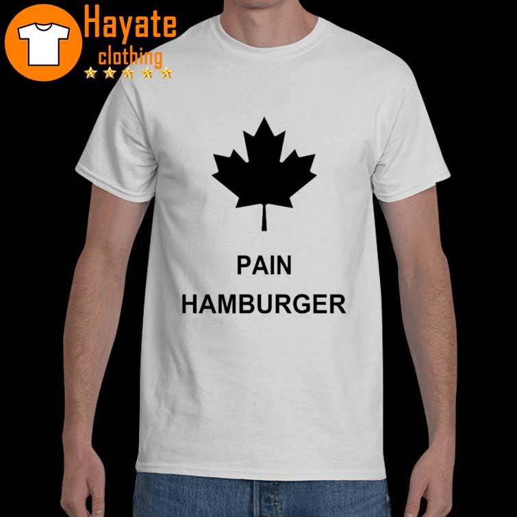 Pain Hamburger Shirt