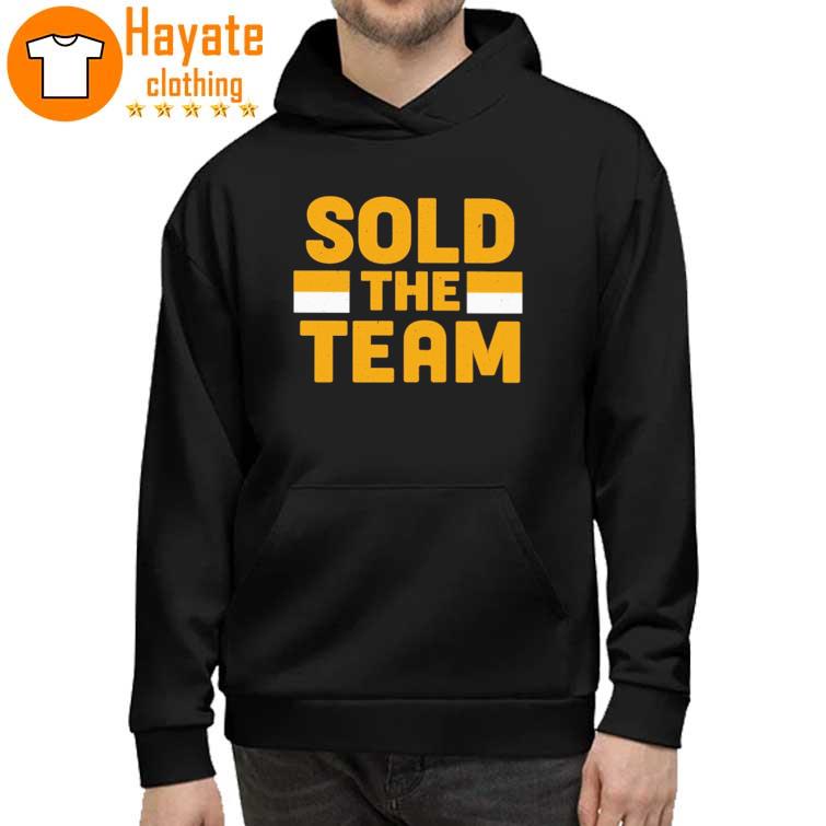 Sold The Team Shirt