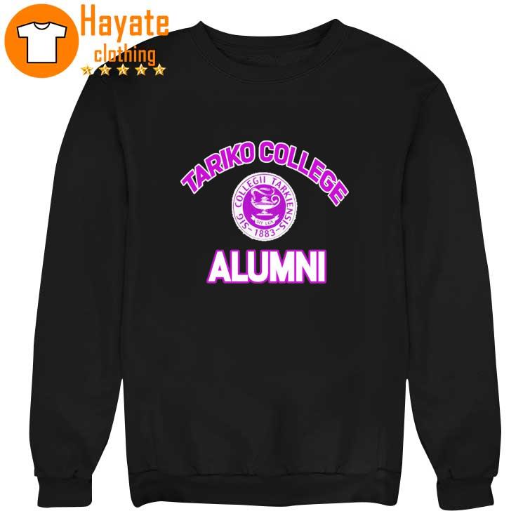 Tariko College Alumni Shirt Tariko College Alumni Shirt